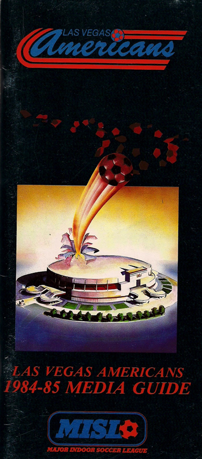1984-85 Las Vegas Americans Media Guide from the Major Indoor Soccer League