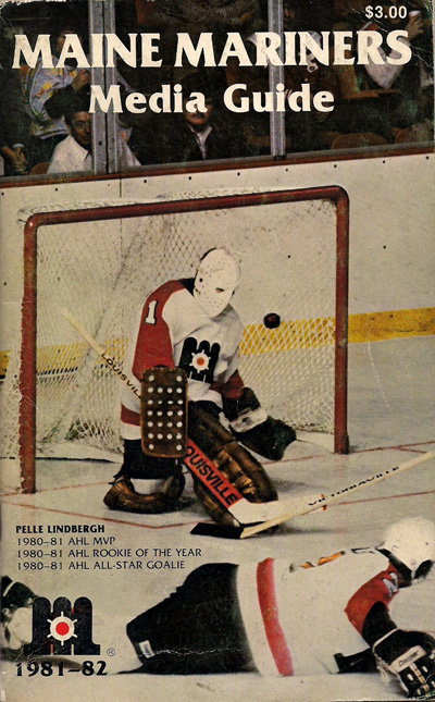 Goaltender Pelle Lindbergh on the cover of the 1981-82 Maine Mariners Media Guide from the American Hockey League