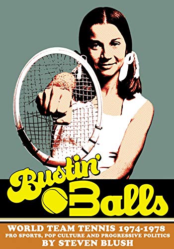 Bustin' Balls World Team Tennis book by Steven Blush