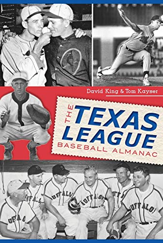 The Texas League Baseball Almanac Tom Kayser
