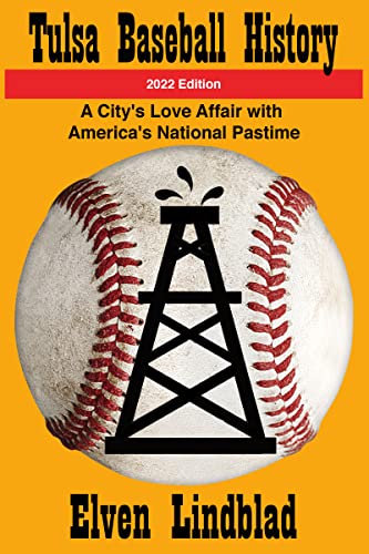 Tulsa Baseball History Book by Elven Lindblad