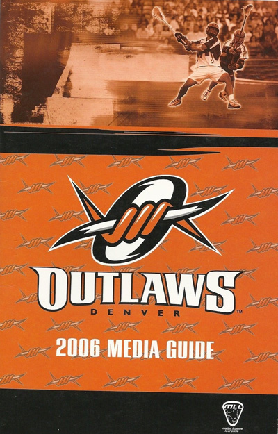 2006 Denver Outlaws Media Guide from Major League Lacrosse