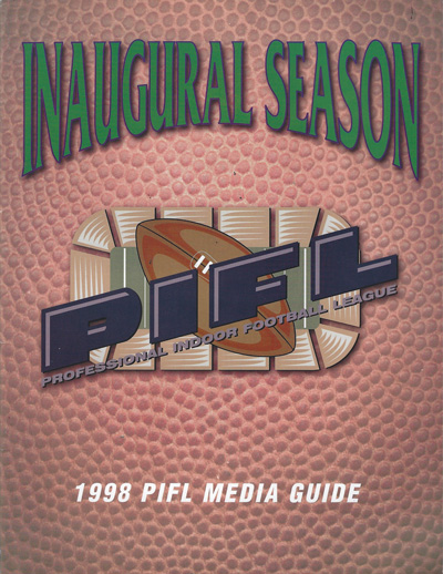 1998 Professional Indoor Football League Media Guide